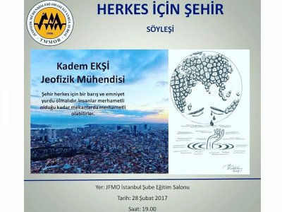 "HERKES İÇİN ŞEHİR" KONULU SÖYLEŞİ 28 ŞUBAT 2017 İSTANBUL