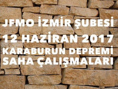 JFMO İZMİR ŞUBESİ 12 HAZİRAN 2017 KARABURUN DEPREMİ SAHA ÇALIŞMALARI